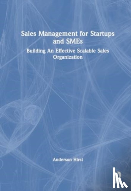 Hirst, Anderson - Sales Management for Start-ups and SMEs