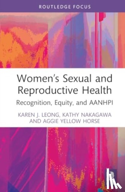 Leong, Karen J., Nakagawa, Kathy, Yellow Horse, Aggie J. - Women’s Sexual and Reproductive Health