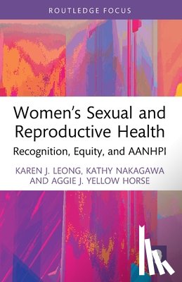 Leong, Karen J., Nakagawa, Kathy, Yellow Horse, Aggie J. - Women’s Sexual and Reproductive Health