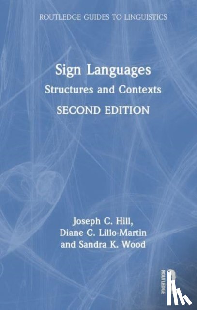 Hill, Joseph C. (Center for Black Deaf Studies, Lillo-Martin, Diane C. (University of Connecticut, Wood, Sandra K. (McDaniel College - Sign Languages