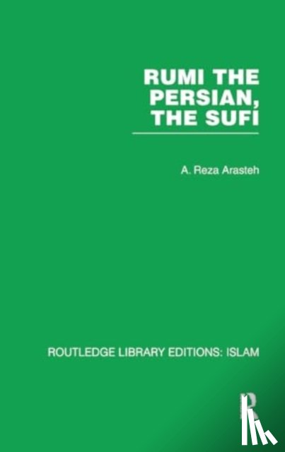 Arasteh, A. Reza - Rumi The Persian, The Sufi