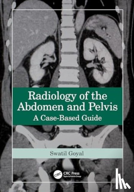 Goyal, Swati (Gandhi Medical College - Radiology of the Abdomen and Pelvis
