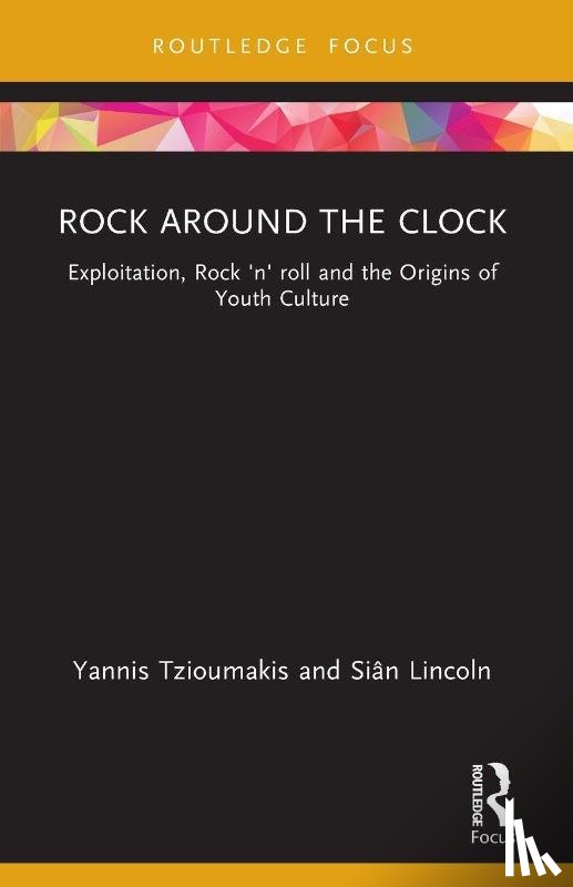 Tzioumakis, Yannis (University of Liverpool, Lincoln, Sian - Rock around the Clock