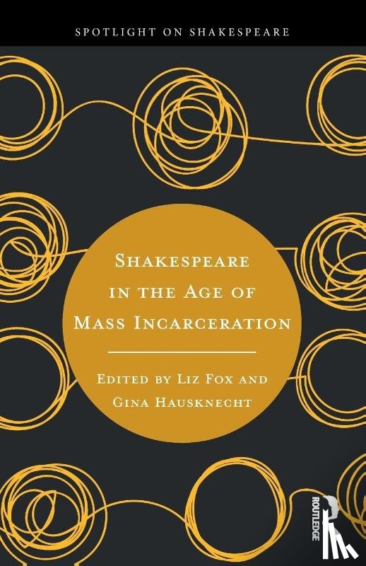  - Shakespeare in the Age of Mass Incarceration