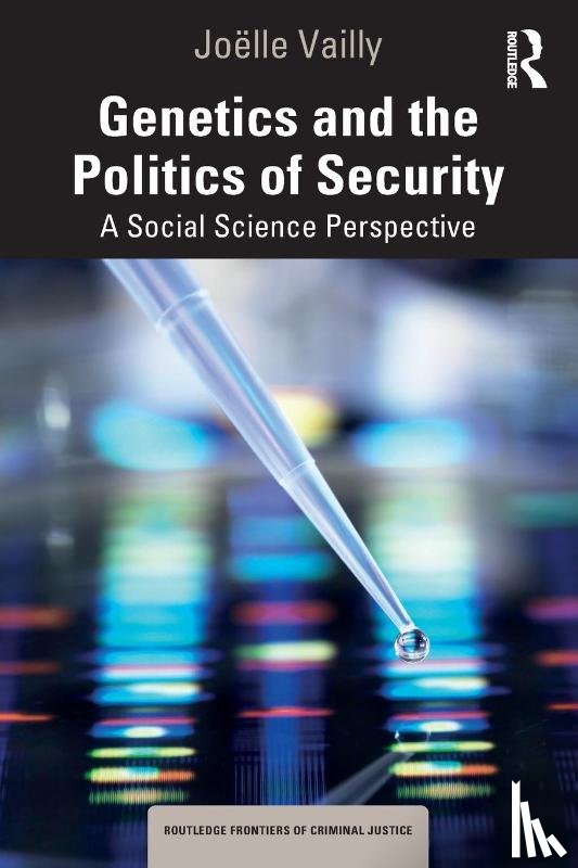 Vailly, Joelle (IRIS - Genetics and the Politics of Security