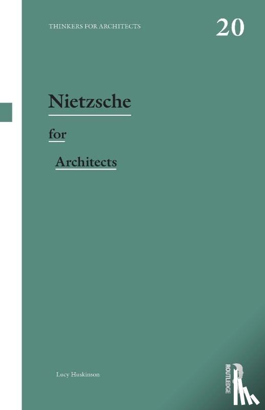 Huskinson, Lucy (University of Bangor - Nietzsche for Architects