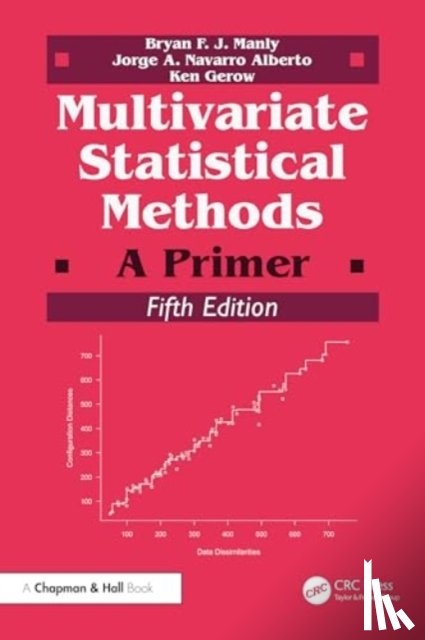 Manly, Bryan F. J. (University of Otago, Navarro Alberto, Jorge A., Gerow, Ken - Multivariate Statistical Methods