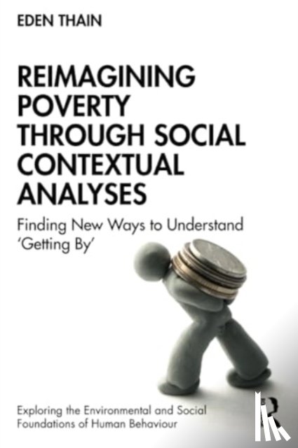 Thain, Eden - Reimagining Poverty through Social Contextual Analyses