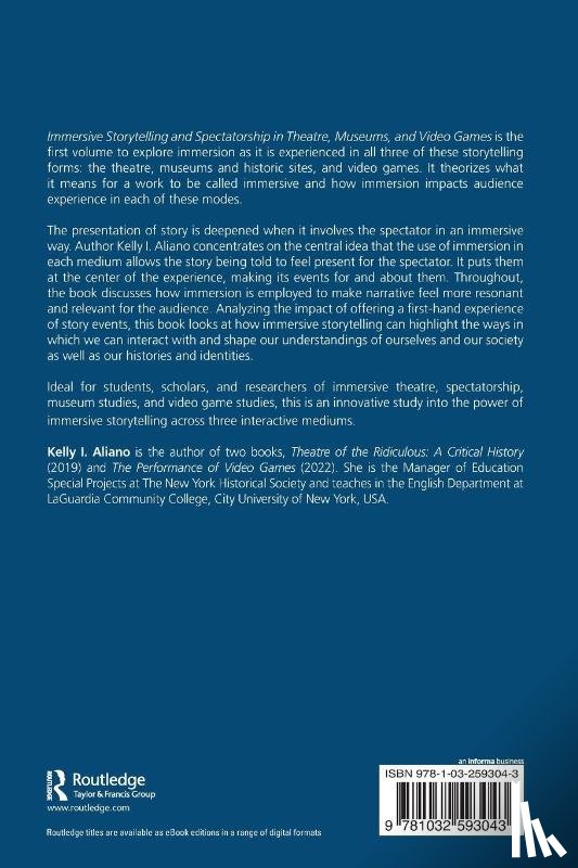 Aliano, Kelly I. - Immersive Storytelling and Spectatorship in Theatre, Museums, and Video Games