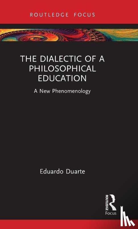 Duarte, Eduardo - The Dialectic of a Philosophical Education