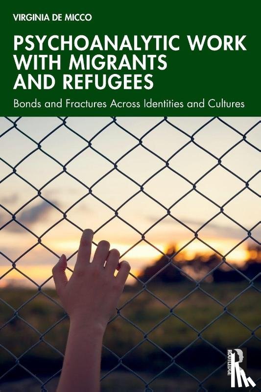 De Micco, Virginia - Psychoanalytic Work with Migrants and Refugees