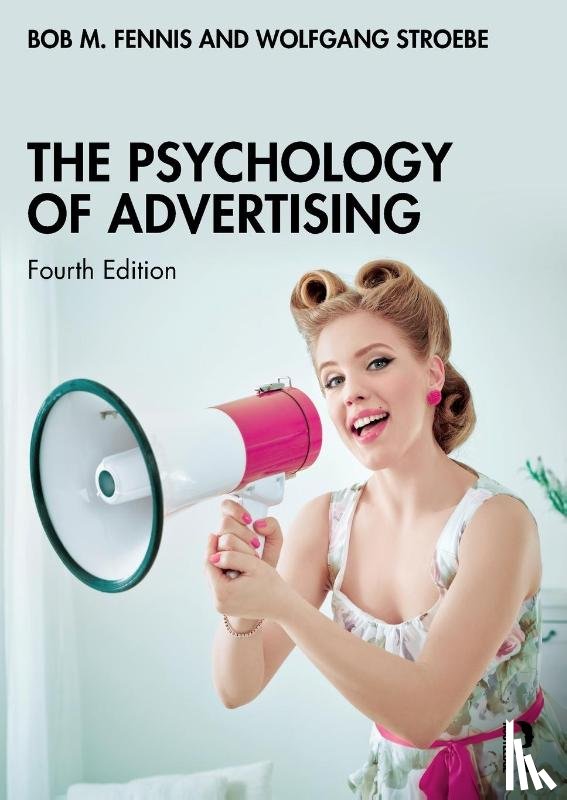 Fennis, Bob M (Professor, Stroebe, Wolfgang (Emeritus Professor - The Psychology of Advertising