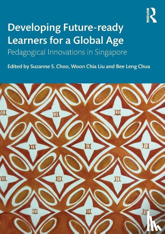  - Developing Future-ready Learners for a Global Age