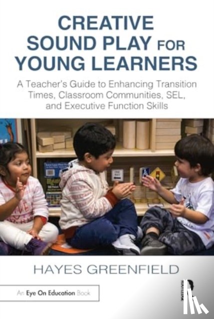 Greenfield, Hayes - Creative Sound Play for Young Learners