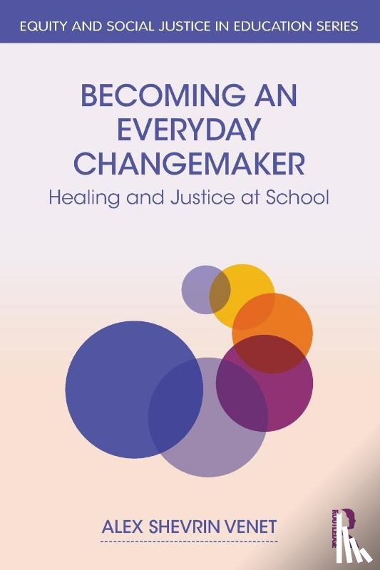 Shevrin Venet, Alex - Becoming an Everyday Changemaker