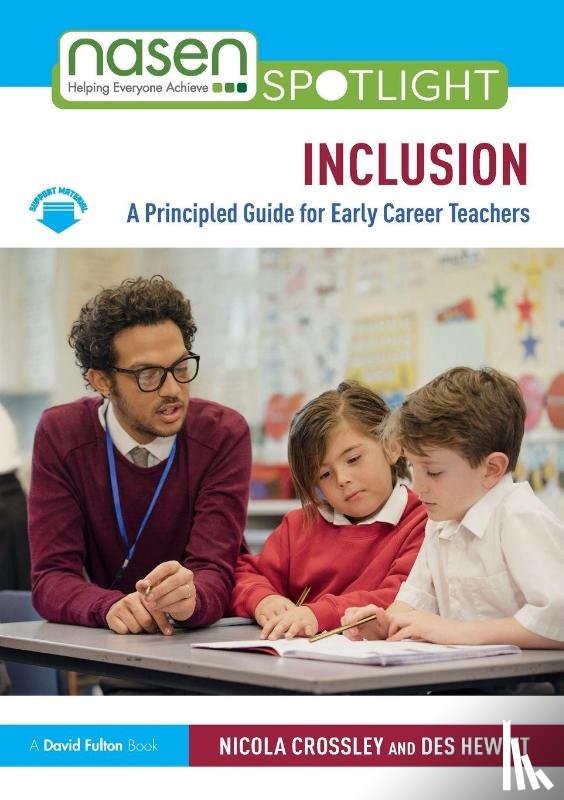 Crossley, Nicola (Astrea Multi-Academy Trust, Hewitt, Des (University of Warwick - Inclusion: A Principled Guide for Early Career Teachers