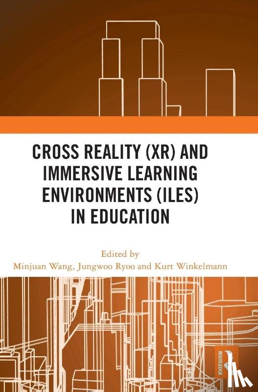  - Cross Reality (XR) and Immersive Learning Environments (ILEs) in Education
