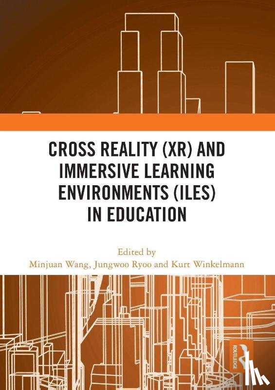  - Cross Reality (XR) and Immersive Learning Environments (ILEs) in Education