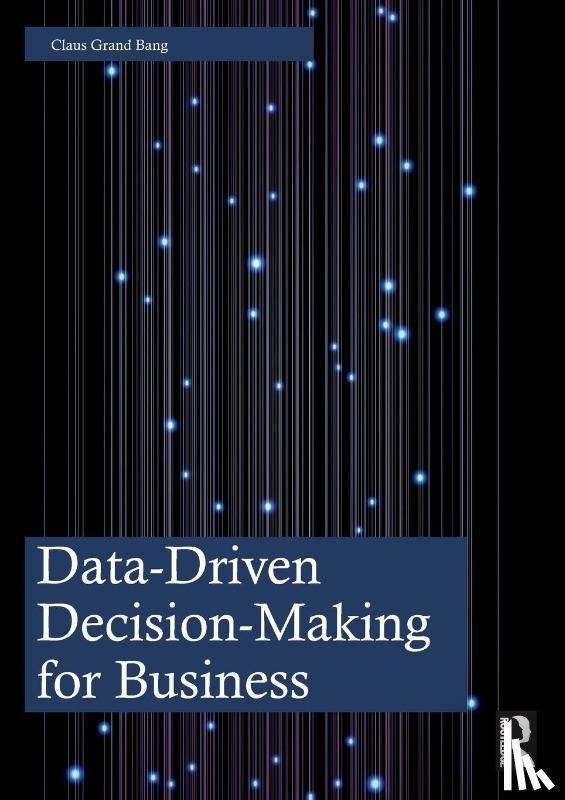Grand Bang, Claus - Data-Driven Decision-Making for Business
