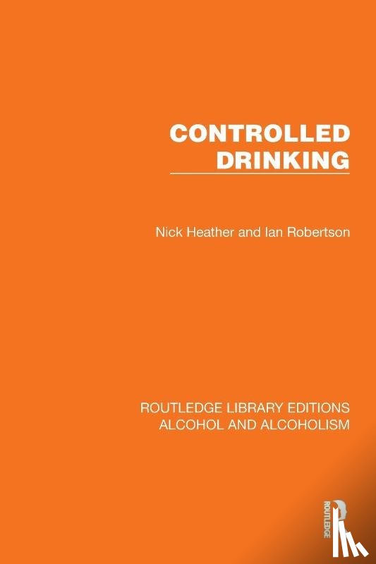 Heather, Nick, Robertson, Ian - Controlled Drinking