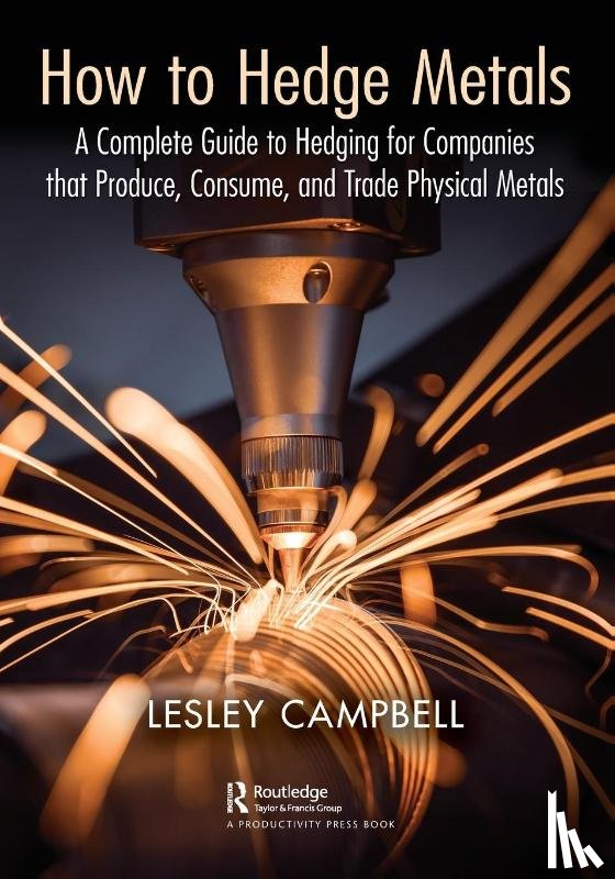 Campbell, Lesley - How to Hedge Metals