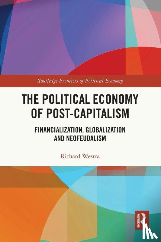 Westra, Richard (Institute of Political Science - The Political Economy of Post-Capitalism