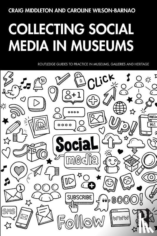 Middleton, Craig (The Centre of Democracy, Wilson-Barnao, Caroline - Collecting Social Media in Museums