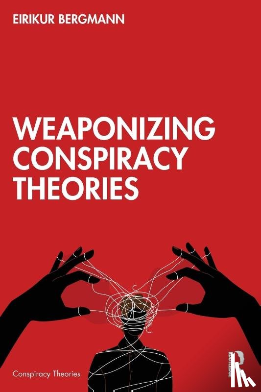 Bergmann, Eirikur (Bifrost University - Weaponizing Conspiracy Theories