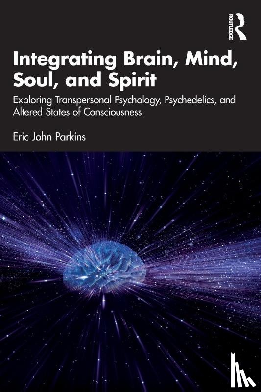 Parkins, Eric John - Integrating Brain, Mind, Soul, and Spirit