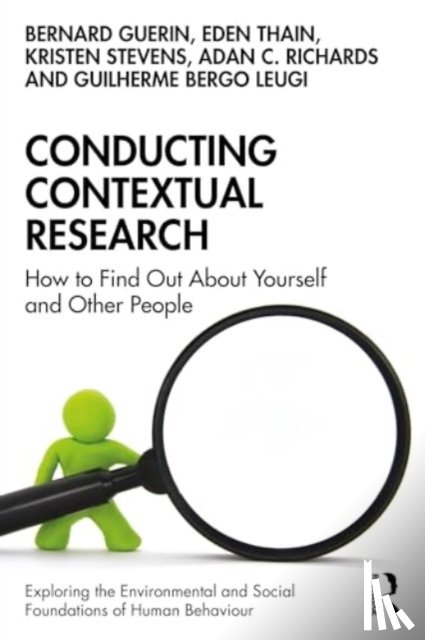 Guerin, Bernard (University of South Australia, Thain, Eden, Stevens, Kristen, Richards, Adan C. - Conducting Contextual Research