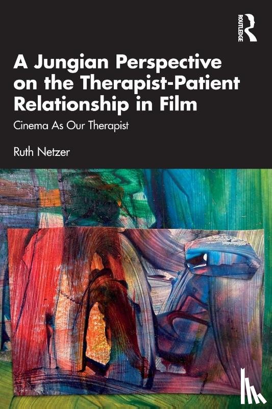 Netzer, Ruth - A Jungian Perspective on the Therapist-Patient Relationship in Film