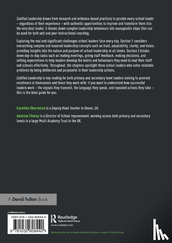 Sherwood, Caroline, Finney, Andrew - Codified Leadership: Behaviours and Habits that Make a Difference in Schools