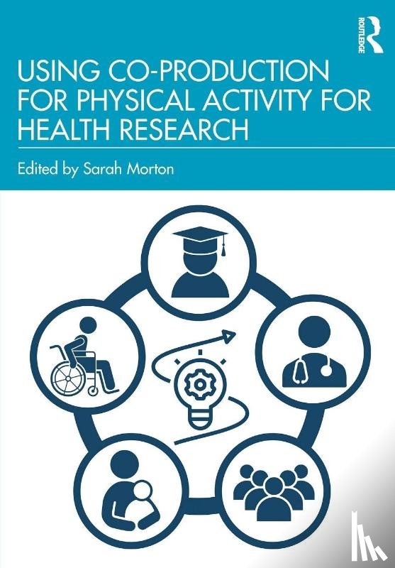  - Using Co-Production for Physical Activity for Health Research