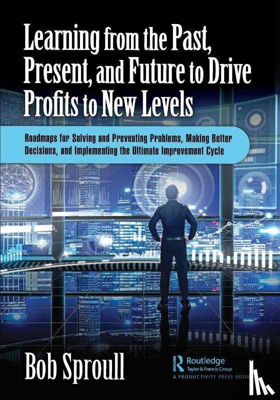 Sproull, Bob (Kennesaw - Learning from the Past, Present, and Future to Drive Profits to New Levels