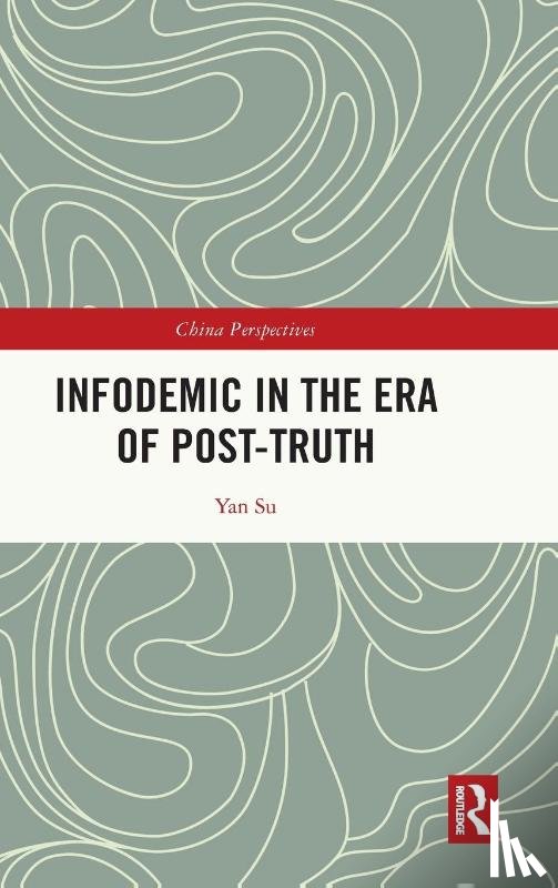 Su, Yan - Infodemic in the Era of Post-Truth