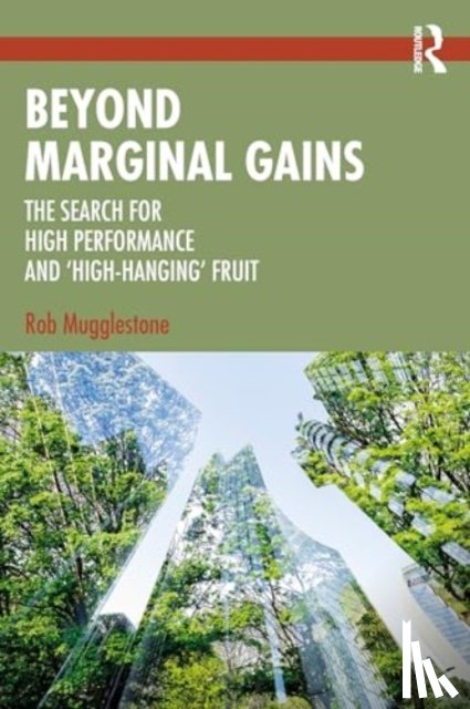 Mugglestone, Rob - Beyond Marginal Gains