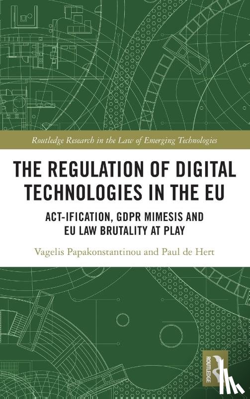 Papakonstantinou, Vagelis, De Hert, Paul - The Regulation of Digital Technologies in the EU