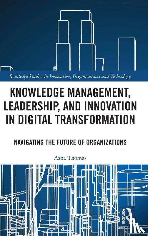 Thomas, Asha (Wroclaw University of Science and Technology - Knowledge Management, Leadership, and Innovation in Digital Transformation