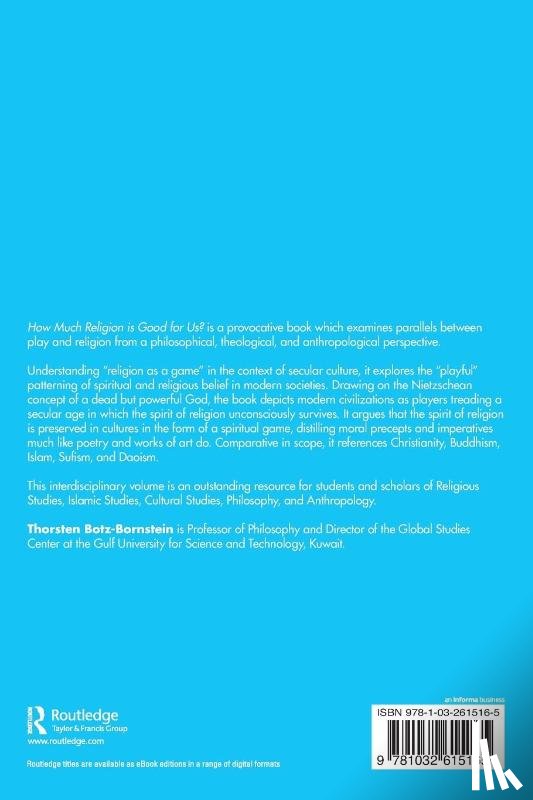 Botz-Bornstein, Thorsten - How Much Religion is Good for Us?