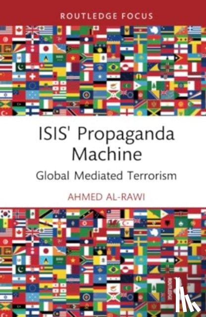 Al-Rawi, Ahmed (Simon Fraser University - ISIS' Propaganda Machine
