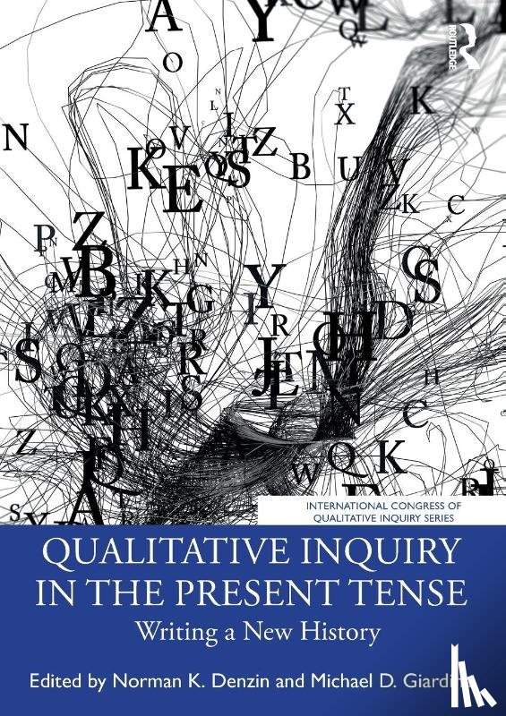  - Qualitative Inquiry in the Present Tense