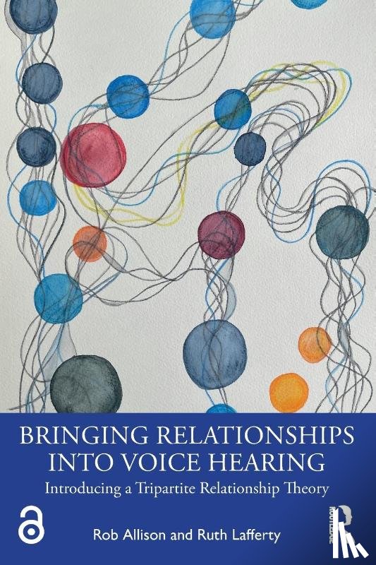 Allison, Rob (Nursing Midwifery Council, Lafferty, Ruth - Bringing Relationships into Voice Hearing