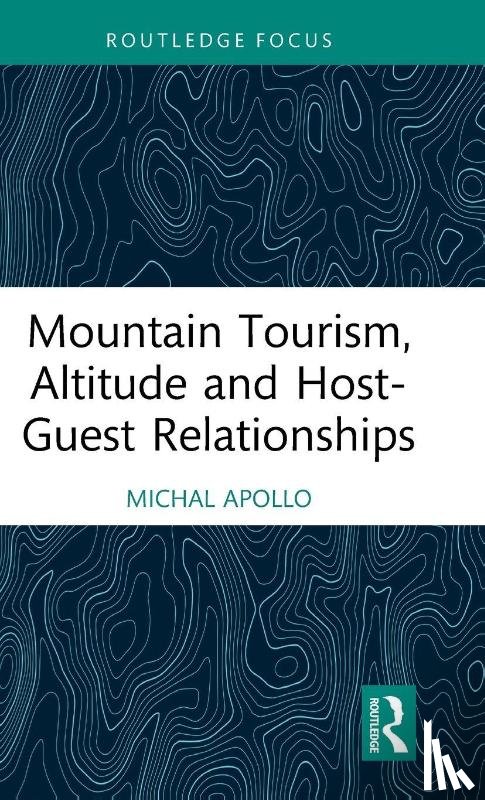 Apollo, Michal - Mountain Tourism, Altitude and Host-Guest Relationships