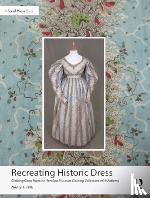Hills, Nancy E. - Recreating Historic Dress
