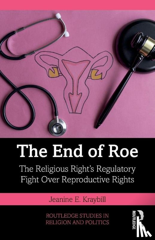 Kraybill, Jeanine E. (California State University - The End of Roe