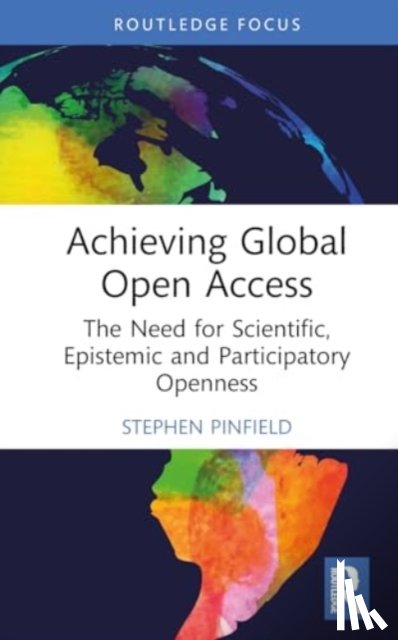 Pinfield, Stephen (University of Sheffield, UK) - Achieving Global Open Access