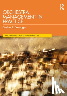 Salvaggio, Salvino A. - Orchestra Management in Practice