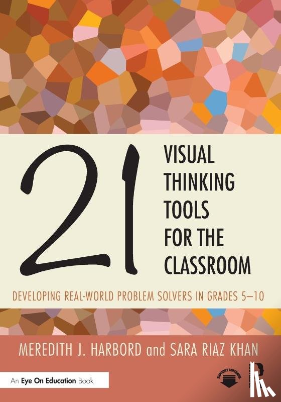 Harbord, Meredith J., Riaz Khan, Sara - 21 Visual Thinking Tools for the Classroom