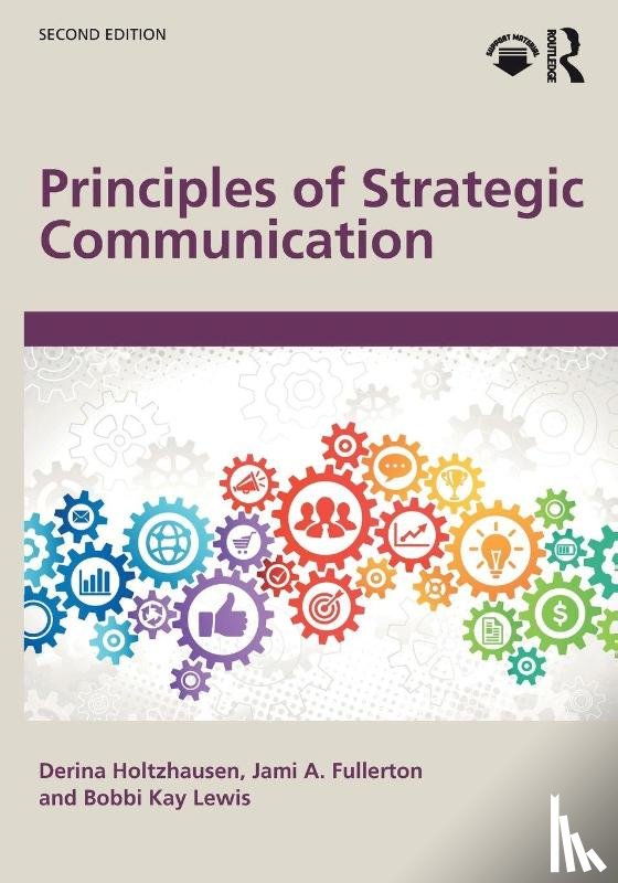 Holtzhausen, Derina, Fullerton, Jami, Lewis, Bobbi Kay - Principles of Strategic Communication