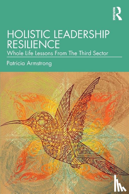 Armstrong, Patricia - Holistic Leadership Resilience